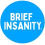 Brief Insanity